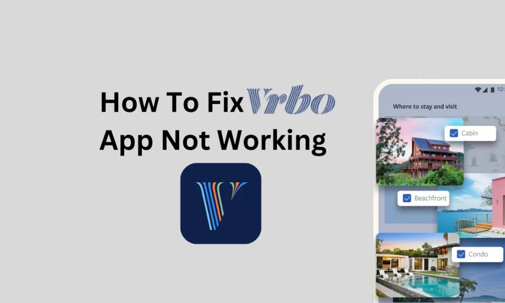 Vrbo App Not working