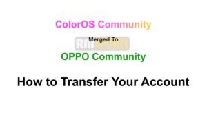 ColorOS Community is going to get merged to OPPO