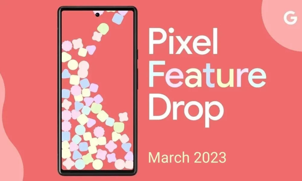 Pixel March 2023 1000x600.webp